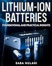 Lithium-Ion Batteries : Foundational and Practical Insights