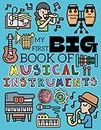 My First Big Book Of Musical Instruments Coloring Book For Toddlers: My First Coloring Book Ages 1+