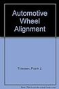 Automotive Wheel Alignment: Principles and Service