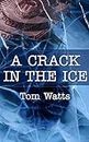 A Crack in the Ice (Red Files Book 2)