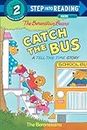 The Berenstain Bears Catch the Bus (Step into Reading) Berenstain, Stan and Berenstain, Jan