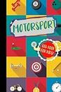 Motorsport Log Book For Kids!: Racing Journal for Circuits, Drag, Drift, Time Attack & Competitive Racing. Track and Record Your Fastest Times