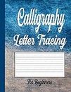 Calligraphy Letter Tracing for Beginners: ABC Practice for Calligraphy Stylish Writing In Lines Sheets ,Hand Lettering Practice Paper for Starter ... Pages for Word & Sentence Making Exercise