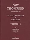 COLT THOMPSON SUBMACHINE GUN SERIAL NUMBERS & HISTORIES