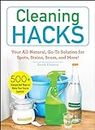 Cleaning Hacks: Your All-Natural, Go-To Solution for Spots, Stains, Scum, and More! (Life Hacks Series) (English Edition)
