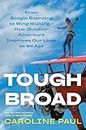 Tough Broad: From Boogie Boarding to Wing Walking―How Outdoor Adventure Improves Our Lives as We Age