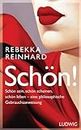 SCHÖN!: Schön sein, schön scheinen, schön leben - eine philosophische Gebrauchsanweisung (German Edition)