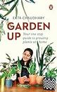 Garden Up: Your One Stop Guide to Growing Plants at Home | A book Specialization of gardening methods & home improvement