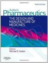 Aulton's Pharmaceutics: The Design and Manufacture of Medicines By Michael E. A