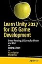 Learn Unity 2017 for iOS Game Development: Create Amazing 3D Games for iPhone and iPad