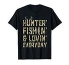 Fathers Day Camo Fishing Hunting Fishing Loving Every Day T-Shirt
