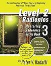 Level 2 Radionics: Mastering Radionics Series Book 3
