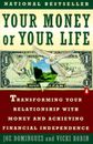 Your Money or Your Life: Transforming Your Relationship with Money and Ac - GOOD