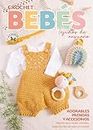 Crochet Bebes Tejidos de ensueño: Adorables prendas y accesorios ideales para recién nacidos, súper fáciles de tejer al crochet (Spanish Edition)