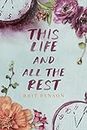 This Life and All the Rest (Next Life Book 2) (English Edition)