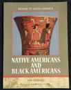 Indians of North America: Native Americans and Black Americans Kim Dramer 1997