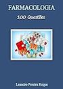 Farmacologia 100 Questões (Portuguese Edition)