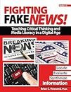Fighting Fake News! Teaching Critical Thinking and Media Literacy in a Digital Age: Grades 4-6