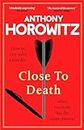 Close to Death: the BRAND NEW mind-bending murder mystery from the bestselling Crime Writer (Hawthorne Book 5)
