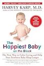 The Happiest Baby on the Block; Fully Revised and Updated Second Edition: The New Way to Calm Crying and Help Your Newborn Baby Sleep Longer