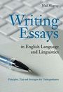 Writing Essays in English Language and Linguistics: Principles, Tips and...