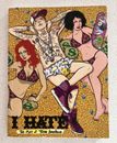 Ich hasse - Die Kunst von Todd Bratrud Buch - Skateboardkunst - Kreatur Babes Flip  
