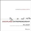 Disciplined Entrepreneurship: 24 Steps to a Successful Startup (English Edition)