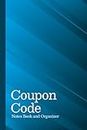 Coupon Code Notes Book and Organizer: Record Journal for Keeping Track of Promo Codes, Discounts, Store Gift Cards, and Expiration Dates - Black and Blue Cover Design