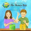 Children's book: My Money Box (Business for Kids 2: Savings Awareness): Teach your kids about spending money, budgets and savings in fun and easy way (7WH Stars books)