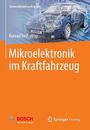 Mikroelektronik im Kraftfahrzeug by Konrad Reif (German) Paperback Book