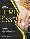 HTML and CSS: The Simplified Beginners Guide to build your websites and Easily Html & CSS Programming in 7 Days