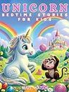 Unicorn Bedtime Stories For Kids: Five Fun Magical Unicorn Adventures: Fantasy Bedtime Stories Collection for Children Inspiring Kindness, Teamwork, Courage, ... Enchanted Unicorn Bedtime Stories Book 3)
