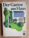DDR Buch Garten am Haus Sitzplatz Terrasse Wege Blumen Beete Zaun Gestaltung
