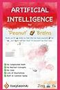 Artificial Intelligence for Peanut Brains: Illustrated. An AI book that doesn't make you feel peanut-brained.