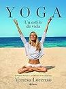 Yoga, un estilo de vida: 5 pasos para el completo bienestar (Prácticos)