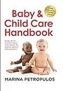 Baby & Child Care Handbook: NOW WITH EVERYTHING YOU NEED TO KNOW ABOUT PREGNANCY