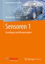 Sensoren 1: Grundlagen Und Messprinzipien (Automobilelektronik Lernen) [German]