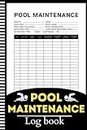 Pool Maintenance Log Book: Swimming Pool Maintenance Checklist Record Book , Daily Pool Checklist for Keeping Track of Chemicals for the Home, Hotel, and Business Owners