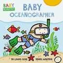 Baby Oceanographer by Laura Gehl (2019, Children's Board Books)