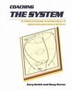 Coaching the System: A complete guide to basketball's most explosive style of pl