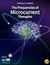 The Frequencies of Microcurrent Therapies: Rev.1 (Electromagnetic devices and frequencies for care and well-being, Band 5)