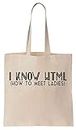 Finest Prints Sac fourre-tout en toile de coton avec inscription « I Know HTML How To Meet »