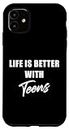 Carcasa para iPhone 11 Life is Better with Teens – Funny Cute Parent & Kids