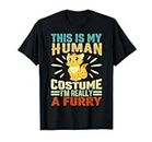 This Is My Human Costume - I’m Really A Furry - Fursuit Camiseta