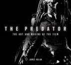 The Predator: The Art and Making of the Film by James Nolan NEW (Hardcover 2018)