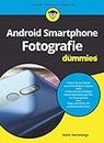 Android-Smartphone-Fotografie für Dummies: Motivsuche, Fotografieren und Bildbearbeitung