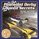 Pinewood Derby Speed Secrets: Design and Build the Ultimate Car