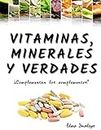 Vitaminas, minerales y verdades: ¿Complementan los complementos?