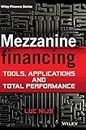 Mezzanine Financing: Tools, Applications and Total Performance