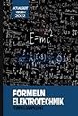 Formelsammlung Elektrotechnik: Elektro Formelsammlung - Tabellenbuch Elektrotechnik - Energietechnische Formeln - Formeln Für Elektrotechniker - Formelsammlung Europa 2022